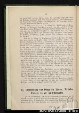 III. Unterhaltung und Pflege der Bäume, Sträucher, Stauden etc. etc. im Schulgarten.