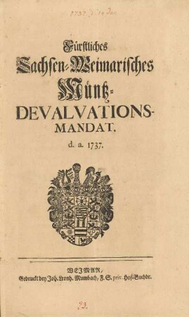 Fürstliches Sachsen-Weimarisches Muentz-Devalvations-Mandat d. a. 1737