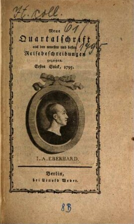 Auserlesene Aufsätze zur geographischen, statistischen, politischen und sittlichen Länder- und Völkerkunde : eine Quartalschrift aus den neuesten und besten Reisebeschreibungen gezogen. 1795 = Jg. 10