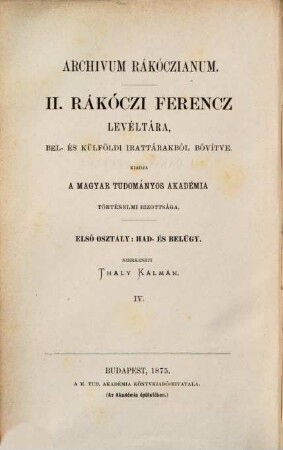 Archivum Rákóczianum : II. Rákóczi Ferencz levéltára, 1,4. Had-és belügy; Székesi Gróf Bercsényi Miklós ... ;1, 1704 - 1705