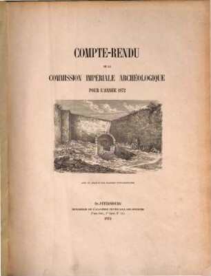 Compte rendu de la Commission Impériale Archéologique : pour l'année ... 1872,[1] = Text