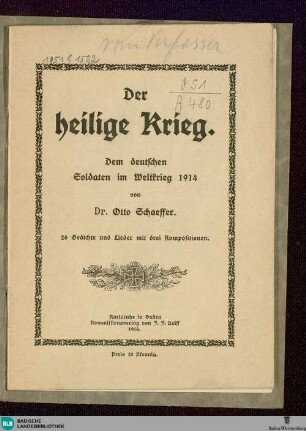 Der heilige Krieg : dem deutschen Soldaten im Weltkrieg 1914; 26 Gedichte u. Lieder mit 3 Kompositionen