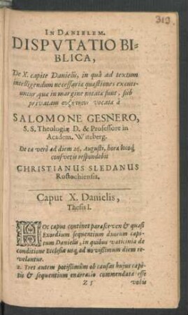 Disputatio Biblica, De X. capite Danielis ... respondebit Christianus Sledanus