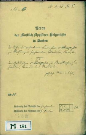 von Mengersen, Söhne des verstorbenen Kammerherrn zu Wolfsanger: Rittmeister Herbert von Mengersen in Agnetheln/Ungarn (Siebenbürgen), Rittmeister Hermann von Mengersen in Padua , Gardeleutnant F. von Mengersen in Hannover gegen Gutsbesitzer Karl von Mengersen in Reelkirchen - jährliche Einkünfte