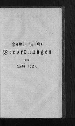 Hamburgische Verordnungen vom Jahr 1782.