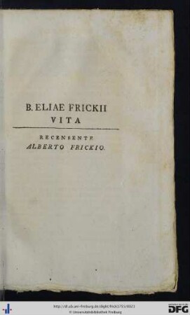 B. Eliae Frickii Vita.