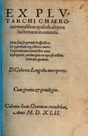 Ex Plvtarchi Chaeronei moralibus opuscula aliquot hactenus non conuersa