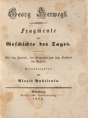 Fragmente zur Geschichte des Tages : mit dem Portrait, der Biographie und dem Facsimile des Dichters