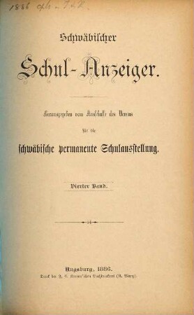 Schwäbischer Schulanzeiger : amtliches Mitteilungsblatt der Regierung von Schwaben. 4. 1886