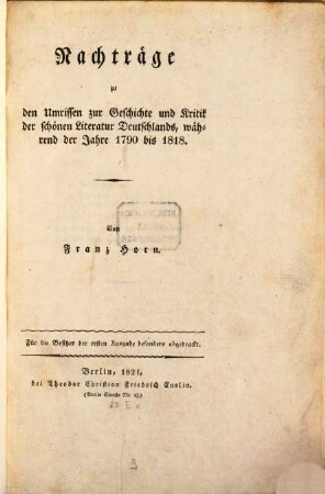 Umrisse zur Geschichte und Kritik der schönen Literatur Deutschlands, während der Jahre 1790 bis 1818. [2], Nachträge