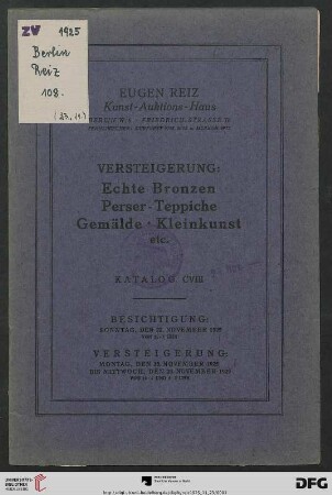 Versteigerung: echte Bronzen, Perser-Teppiche, Gemälde, Kleinkunst : Versteigerung 23. bis 25. November 1925 (Katalog Nr. 109)
