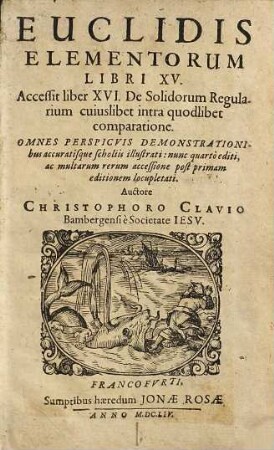 Euclidis Elementorum Libri XV : Accessit liber XVI De Solidorum Regularium cuiuslibet intra quodlibet comparatione. Omnes Perspicvis Demonstrationibus accuratisque scholiis illustrati