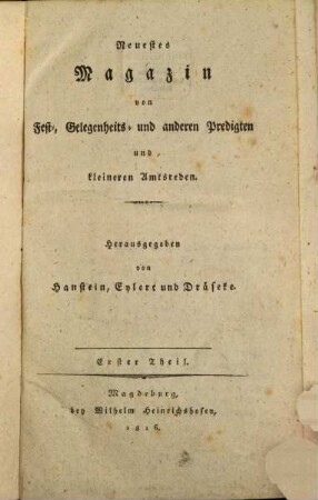 Magazin von Fest-, Gelegenheits- und anderen Predigten und kleineren Amtsreden, 1. 1816