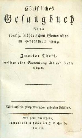 Christliches Gesangbuch für die evang. lutherischen Gemeinden im Herzogthum Berg. 2