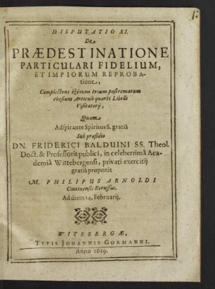 Disputatio XI. De Praedestinatione Particulari Fidelium, Et Impiorum Reprobatione