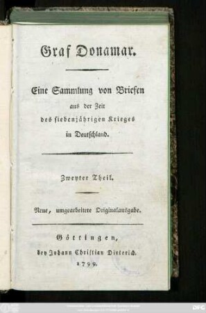 Zweyter Theil: Graf Donamar : Eine Sammlung von Briefen aus der Zeit des siebenjährigen Krieges in Deutschland