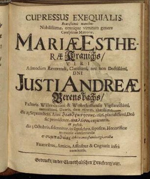 Cupressus Exequialis Beatissimis manibus Nobilissimae, omnique virtutum genere Conspicuae Matronae, Mariae Estherae Kranichs ...