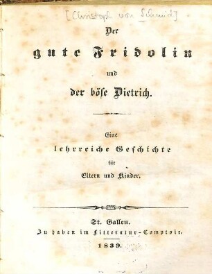 Der gute Fridolin und der böse Dietrich : eine lehrreiche Geschichte für Eltern und Kinder