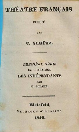 Les indépendants : [comédie en trois actes et en prose]