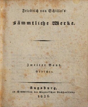Friedrich von Schiller's sämmtliche Werke, 2. Gedichte