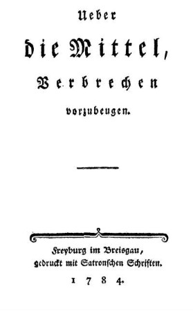 Ueber die Mittel, Verbrechen vorzubeugen