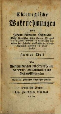 Chirurgische Wahrnehmungen, 2. Von Verwundungen und Krankheiten der Brust, des Unterleibes und übrigen Gliedmaßen