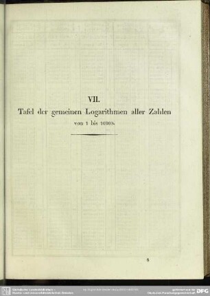 VII. Tafel der gemeinen Logarithmen aller Zahlen von 1 bis 10800