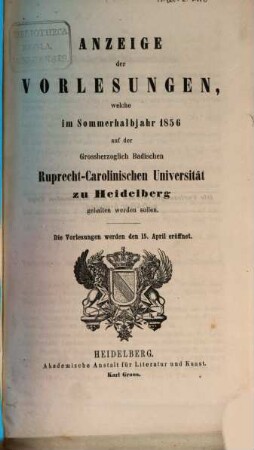 Anzeige der Vorlesungen der Badischen Ruprecht-Karls-Universität zu Heidelberg. 1856, 1856. SH.