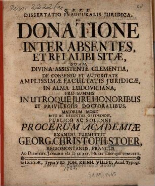 Dissertatio inauguralis iuridica de donatione inter absentes et rei alibi sitae