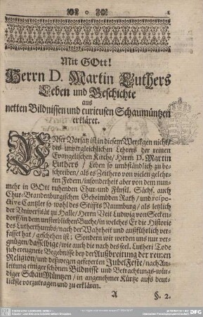 Mit Gott! Herrn D. Martin Luthers Leben und Geschichte aus netten Bildnissen und curirusen Schaumüntzen erkläret.