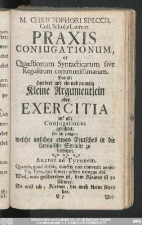 M. Christophori Speccii, Coll. Scholæ Laurent. Praxis Coniugationum, et Quaestionum Syntacticarum sive Regularum communissimarum.