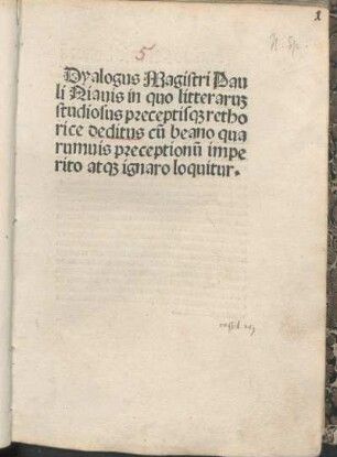 Dyalogus Magistri Pauli Niauis in quo litterarum studiosus preceptisq[ue] rethorice deditus cu[m] beano quarumuis preceptionu[m] imperito atq[ue] ignaro loquitur