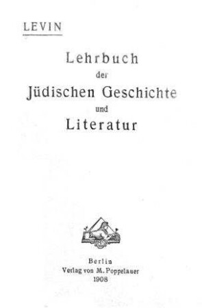 Lehrbuch der jüdischen Geschichte und Literatur / von M. Levin