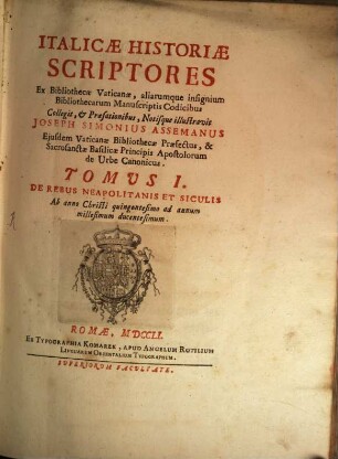 Italicae Historiae Scriptores. 1, De Rebus Neapolitanis Et Siculis, Ab anno Christi quingentesimo ad annum millesimum ducentesimum