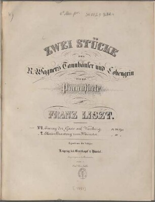 Zwei Stücke aus R. Wagner's Tannhäuser und Lohengrin : für d. Pianoforte. 1, Einzug der Gäste auf Wartburg