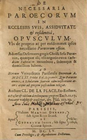 De necessaria paroecorum in ecclesiis suis, assiduitate et residentia opusculum