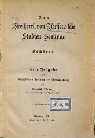 Das Freiherrl. von Aufsees'sche Studien-Seminar in Bamberg : eine Festgabe zum fünfzigjährigen Jubiläum der Wiedereröffnung