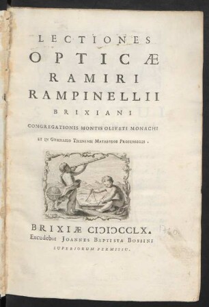Lectiones Opticæ Ramiri Rampinellii Brixiani Congregationis Montis Oliveti Monachi Et In Gymnasio Ticinensi Matheseos Professoris