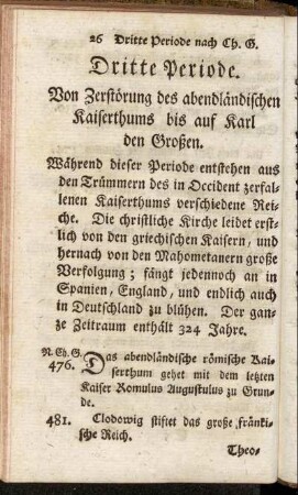 Dritte Periode. Von Zerstörung des abendländischen Kaiserthums bis auf Karl den Großen.