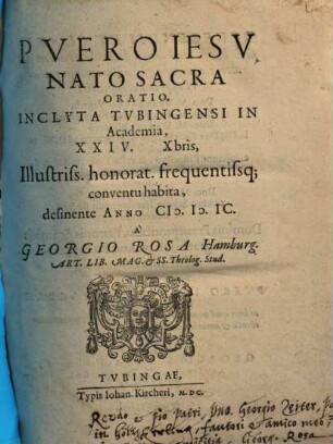Pvero Iesv Nato Sacra Oratio : Inclyta Tvbingensi In Academia ... habita ...