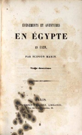 Événements et aventures en Egypte en 1839. 2. - 318 S.
