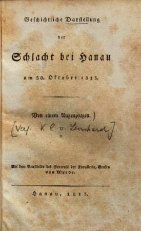 Geschichtliche Darstellung der Schlacht bei Hanau um 30. Oktober 1813 ...