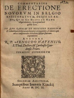 Commentarius de erectione novorum in Belgio episcopatuum deque iis rebus, quae ad nostram hanc usque aetatem, in eo praeclare gestae sunt