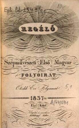 Regélő : szépművészeti első magyar folyóirat, 5,1. 1837, Jan. - Juni