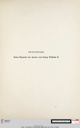 Protekor: Seine Majestät der Kaiser und König Wilhelm II.