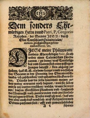 Philippica : Das ist scharpfe aber unvermeidliche ... Verweysung wider den Calvin. Prädicanten, welcher die Societät Jesu mit offentl. Lügen gravirt