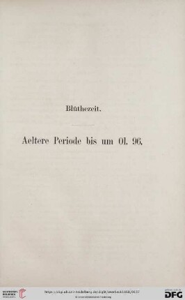 Blüthezeit: Aeltere Periode bis um 01.96.