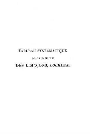[II.] Tableau Systématique De La Famille Des Limaçons, Cochleæ.