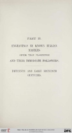 Part II: Engravings by known Italian Masters other than Florentine and their immediate Followers. Fifteenth and early Sixteenth Centuries