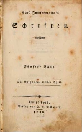 Karl Immermann's Schriften. 5, Die Epigonen ; 1